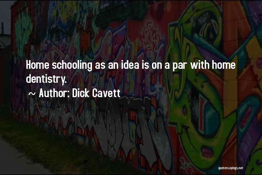 Dentistry Quotes By Dick Cavett