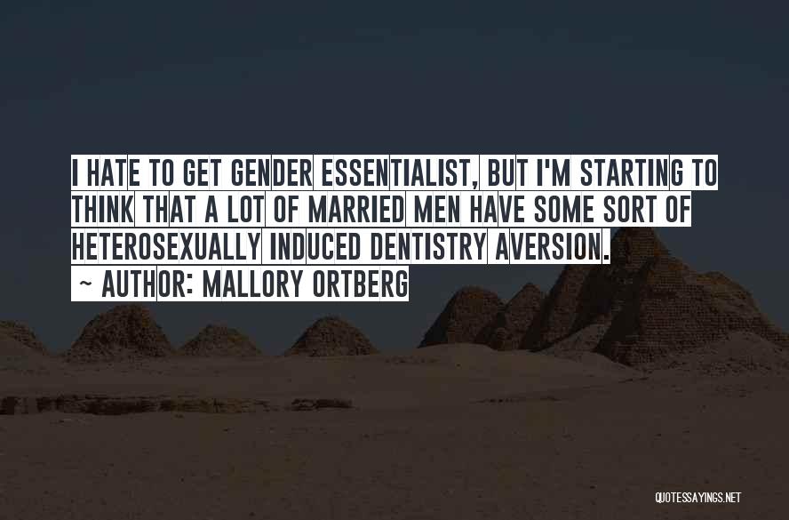 Dentistry Quotes By Mallory Ortberg