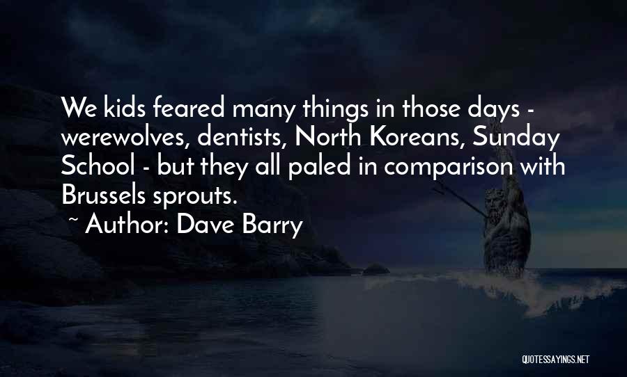 Dentists Quotes By Dave Barry