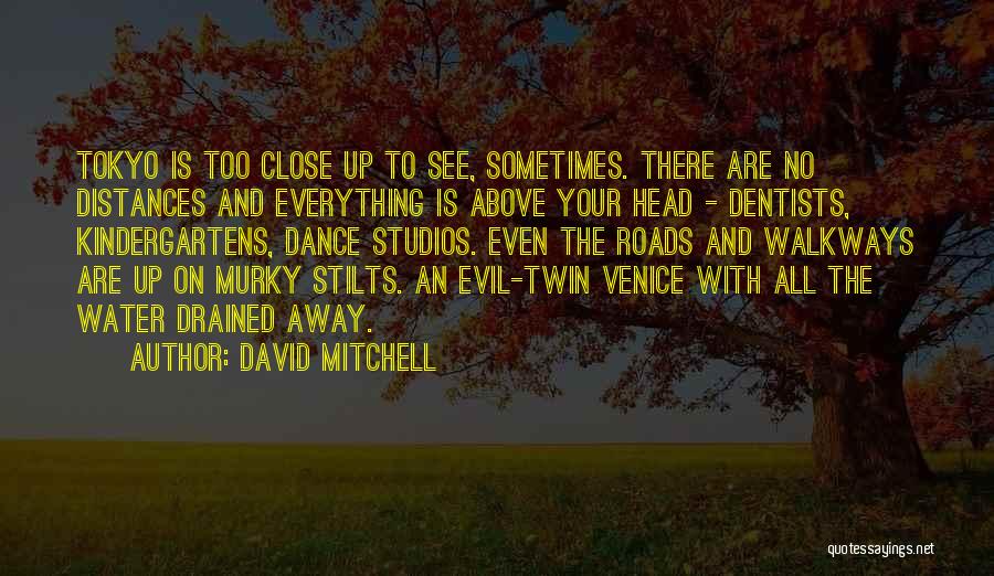 Dentists Quotes By David Mitchell