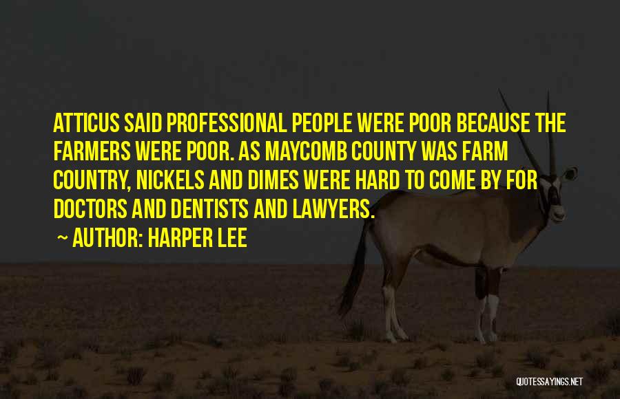 Dentists Quotes By Harper Lee