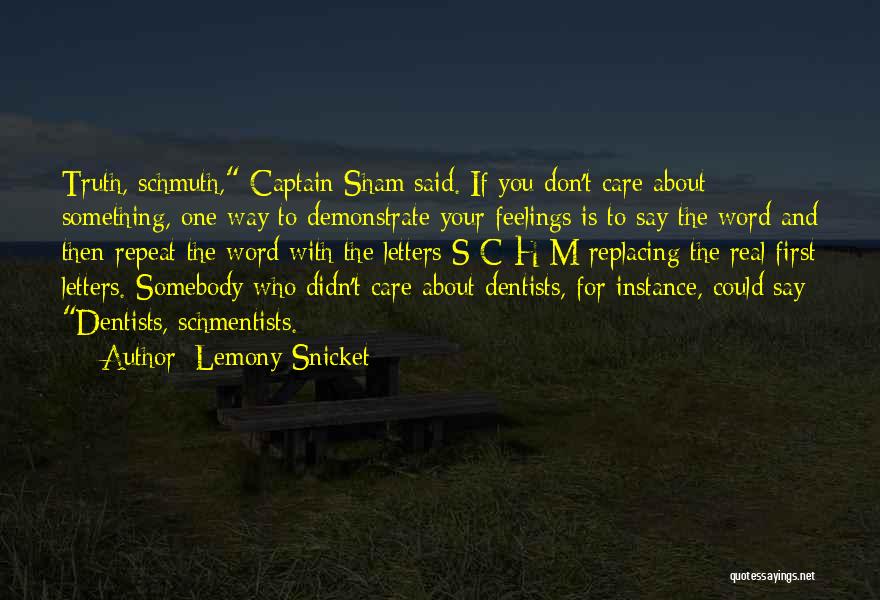 Dentists Quotes By Lemony Snicket
