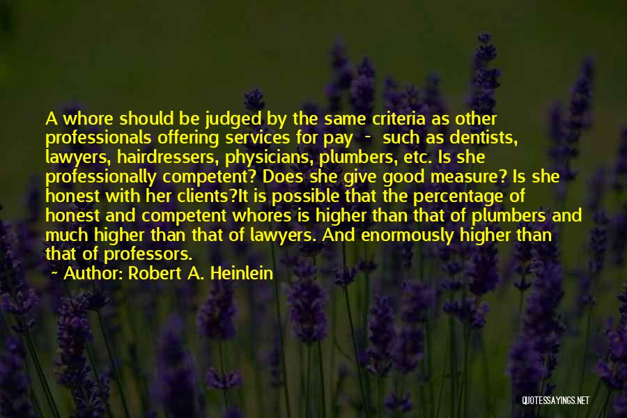 Dentists Quotes By Robert A. Heinlein