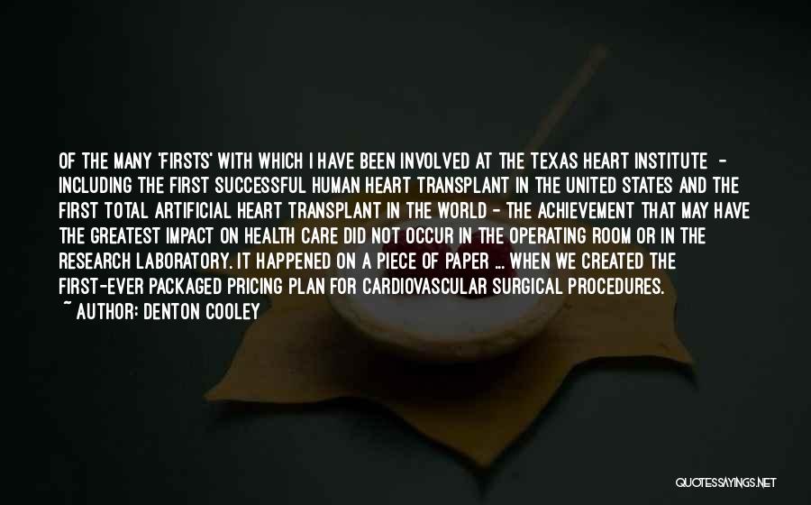 Denton Cooley Quotes 1818553