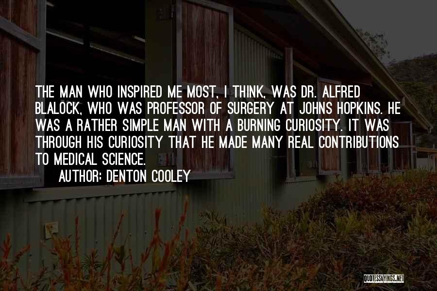 Denton Cooley Quotes 2054029