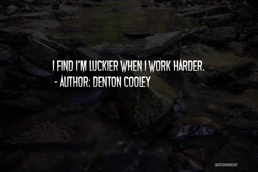 Denton Cooley Quotes 548737