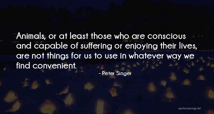 Dentsply Quotes By Peter Singer Dentsply Quotes By Peter Singer