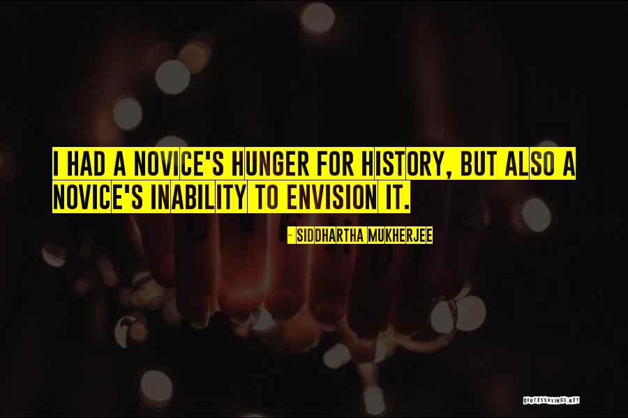 Denunciar Em Quotes By Siddhartha Mukherjee Denunciar Em Quotes By Siddhartha Mukherjee