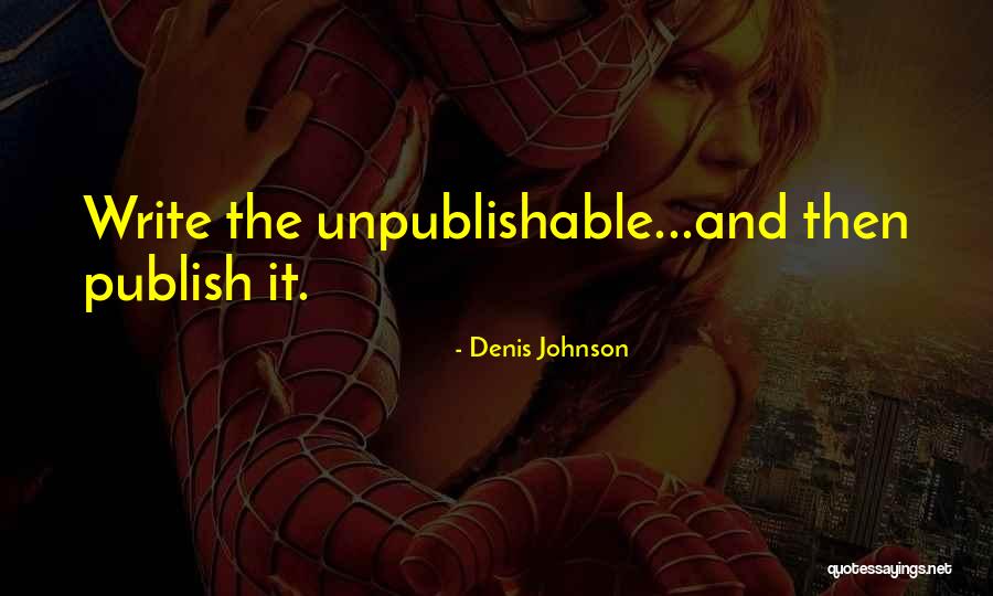 Denunciation Antonyms Quotes By Denis Johnson Denunciation Antonyms Quotes By Denis Johnson