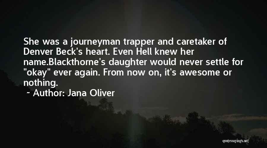 Denver Beck Quotes By Jana Oliver