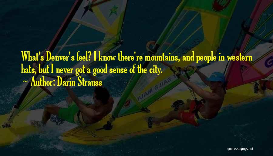 Denver City Quotes By Darin Strauss