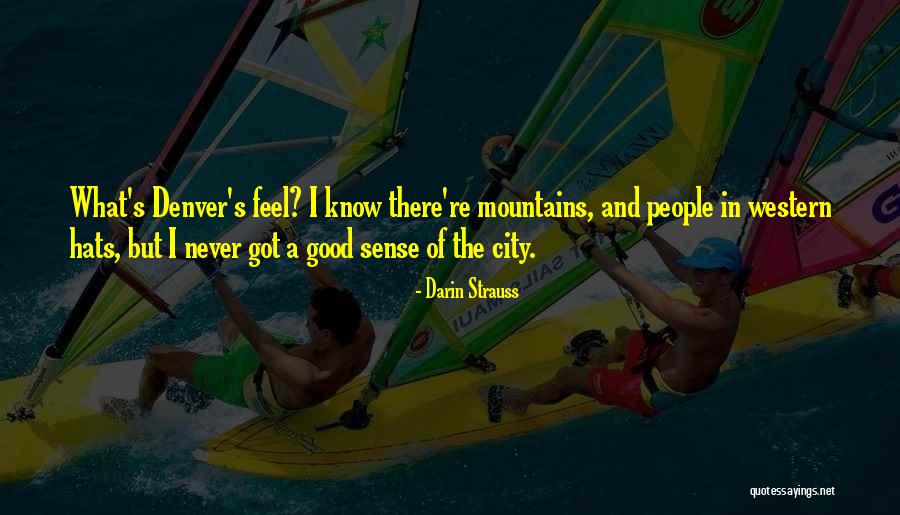 Denver City Quotes By Darin Strauss