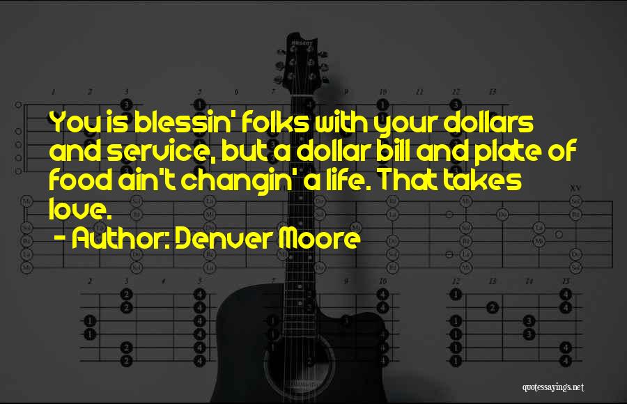 Denver Moore Quotes 1897050