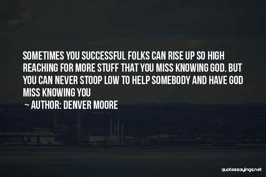 Denver Moore Quotes 2042199