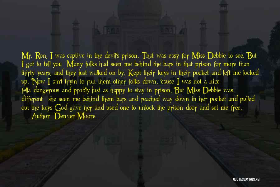 Denver Moore Quotes 928000