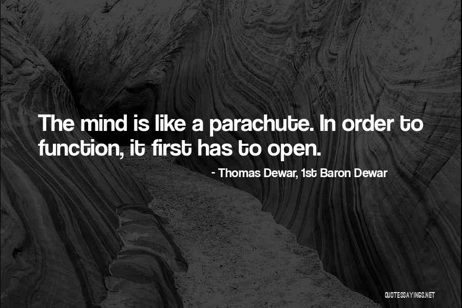 Denview Quotes By Thomas Dewar, 1st Baron Dewar Denview Quotes By Thomas Dewar, 1st Baron Dewar