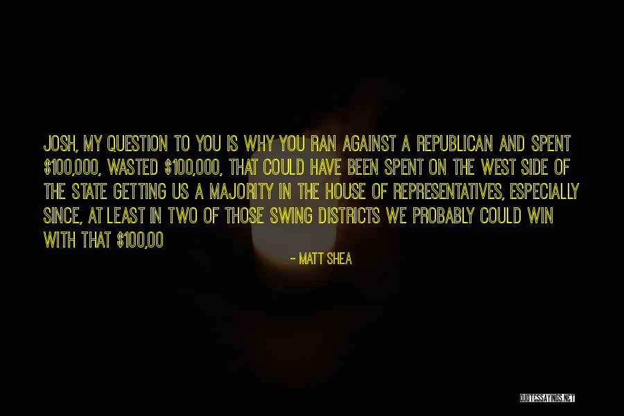 Denwortle Quotes By Matt Shea Denwortle Quotes By Matt Shea