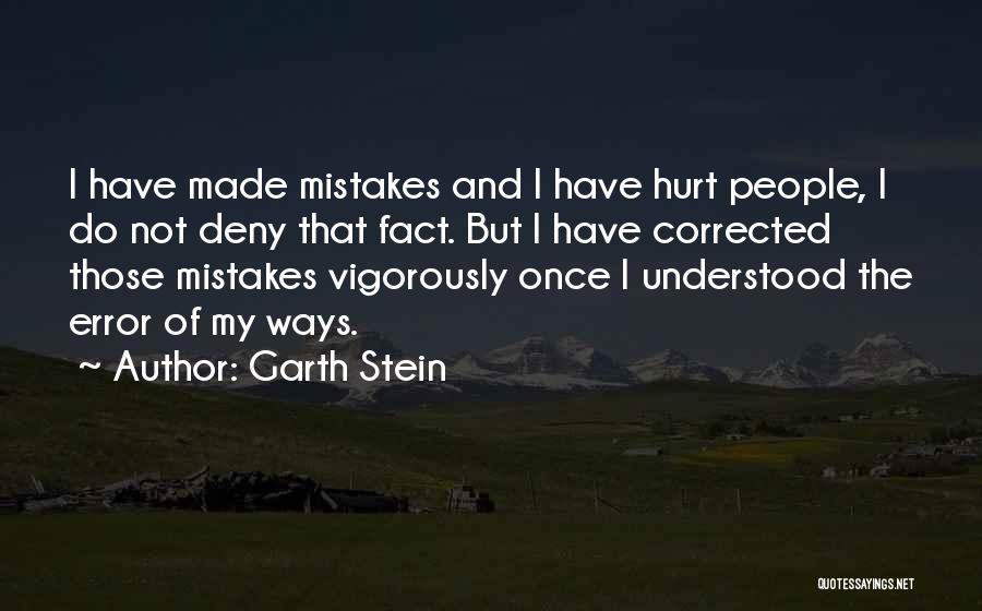 Deny Mistakes Quotes By Garth Stein
