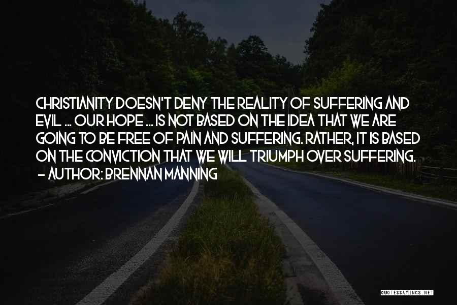 Deny Reality Quotes By Brennan Manning