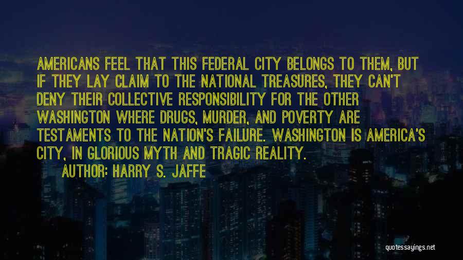 Deny Reality Quotes By Harry S. Jaffe