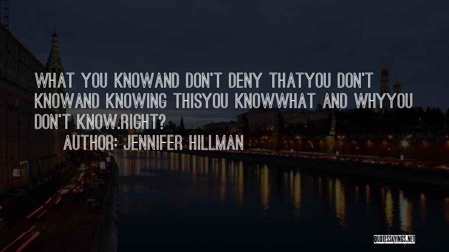 Deny Reality Quotes By Jennifer Hillman