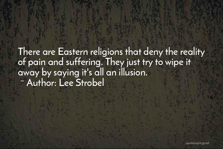 Deny Reality Quotes By Lee Strobel