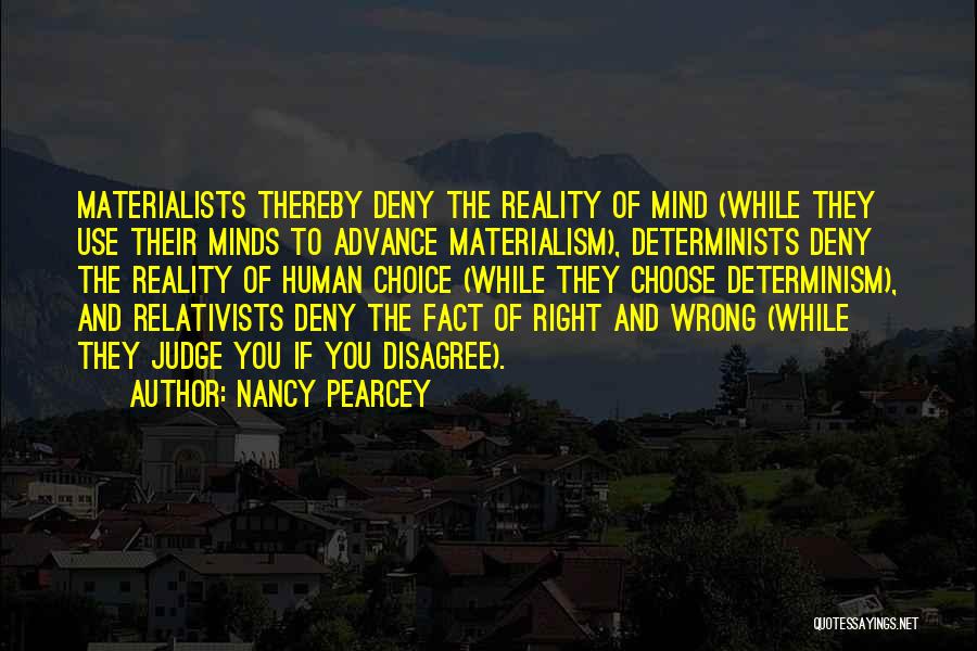 Deny Reality Quotes By Nancy Pearcey