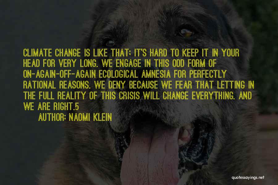 Deny Reality Quotes By Naomi Klein