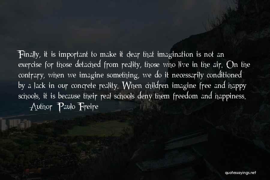 Deny Reality Quotes By Paulo Freire