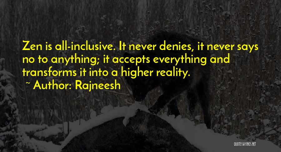 Deny Reality Quotes By Rajneesh