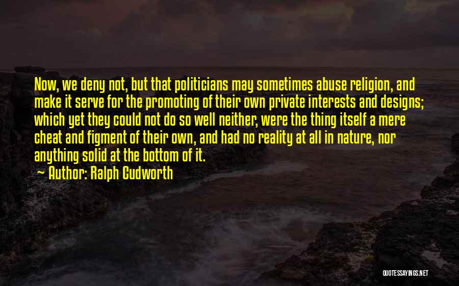 Deny Reality Quotes By Ralph Cudworth