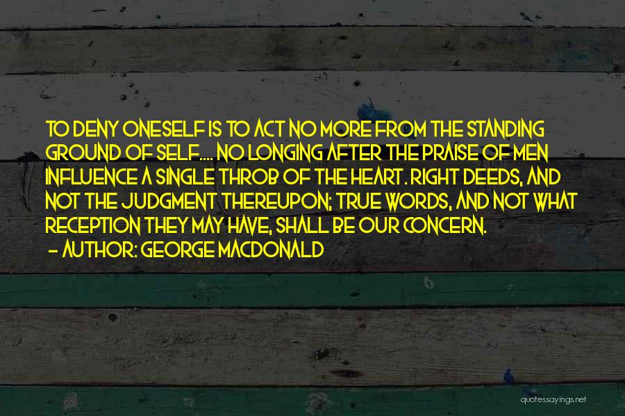 Deny Self Quotes By George MacDonald