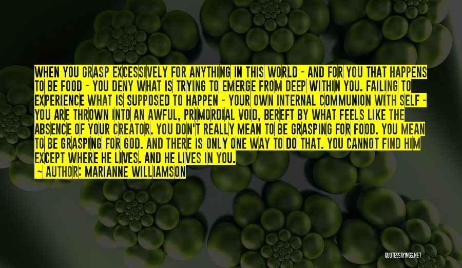 Deny Self Quotes By Marianne Williamson