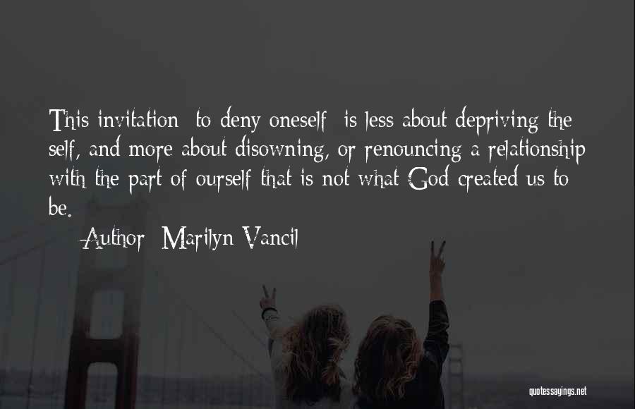 Deny Self Quotes By Marilyn Vancil