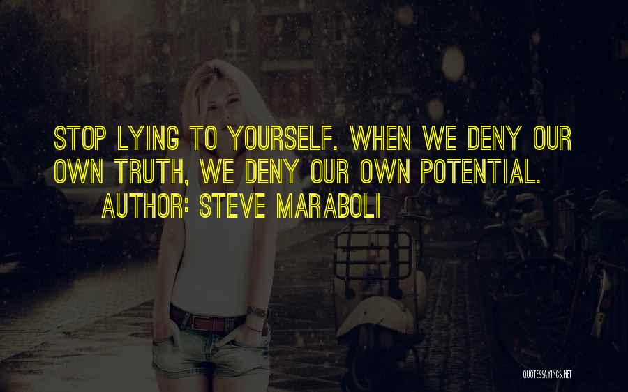 Deny Self Quotes By Steve Maraboli