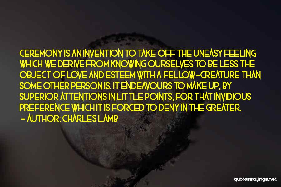 Deny Your Feelings Quotes By Charles Lamb