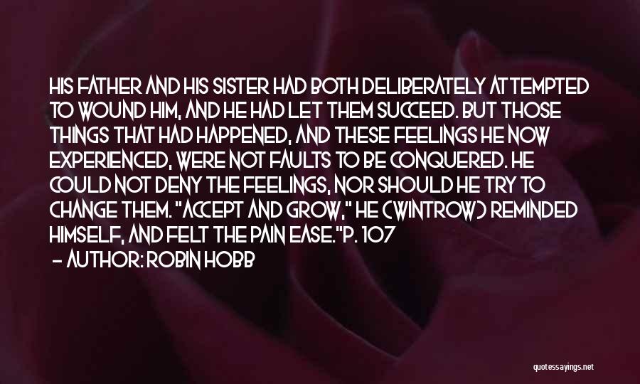Deny Your Feelings Quotes By Robin Hobb