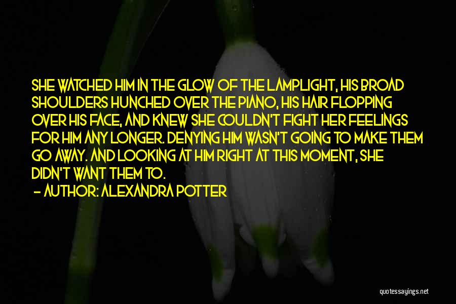 Denying Feelings Quotes By Alexandra Potter