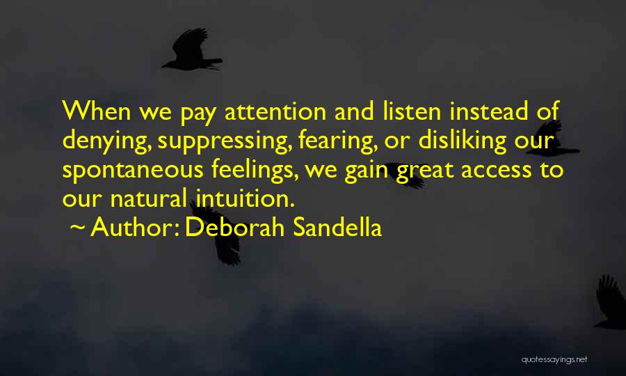 Denying Feelings Quotes By Deborah Sandella