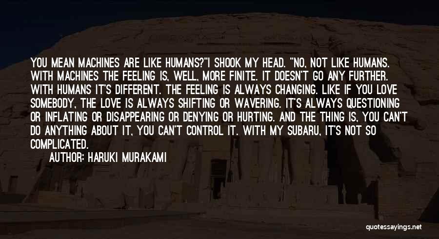 Denying Feelings Quotes By Haruki Murakami