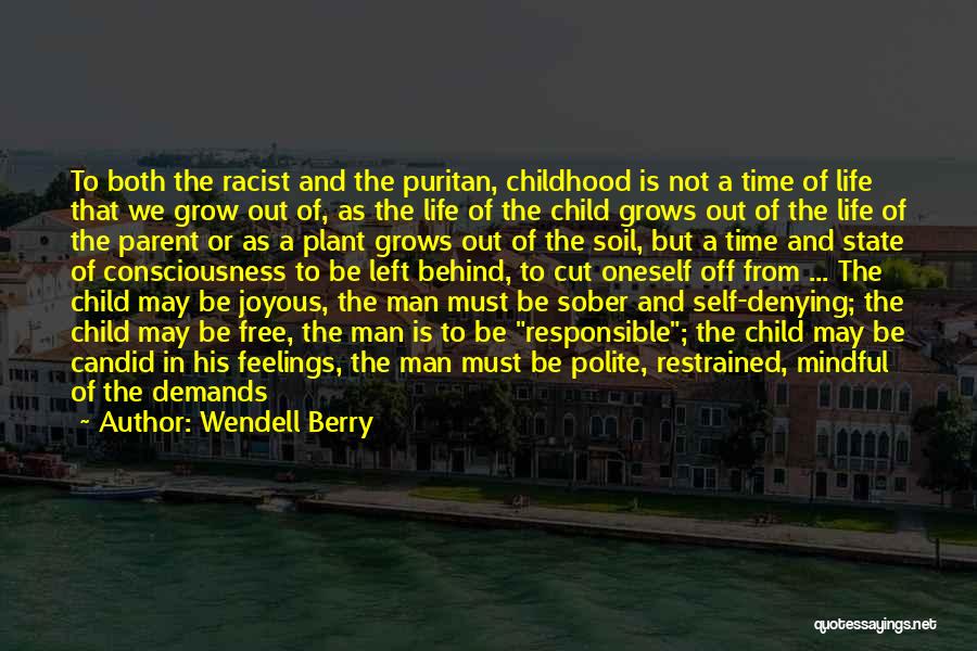 Denying Feelings Quotes By Wendell Berry