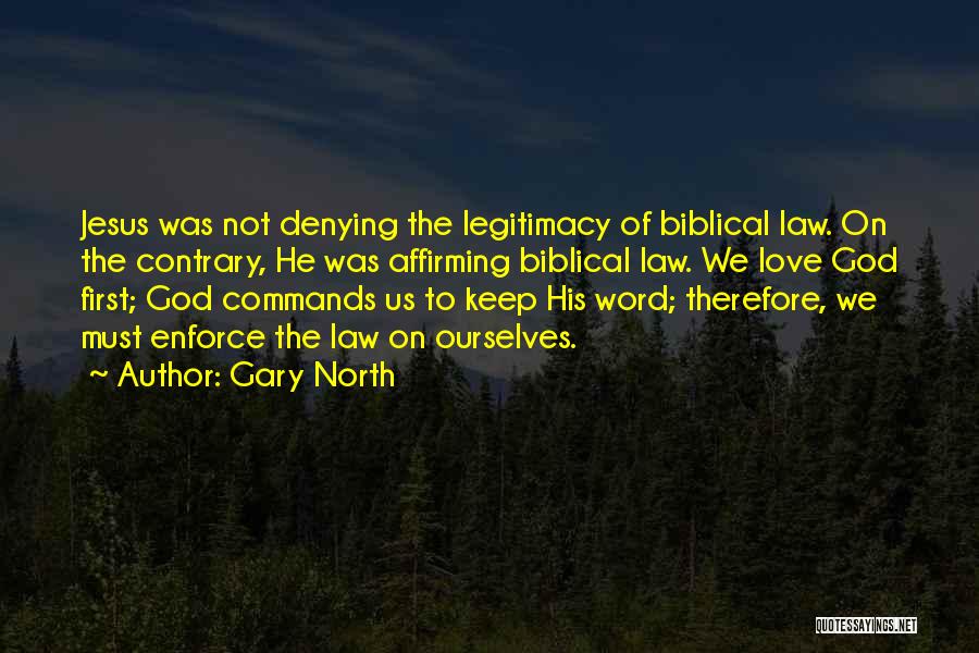 Denying Jesus Quotes By Gary North