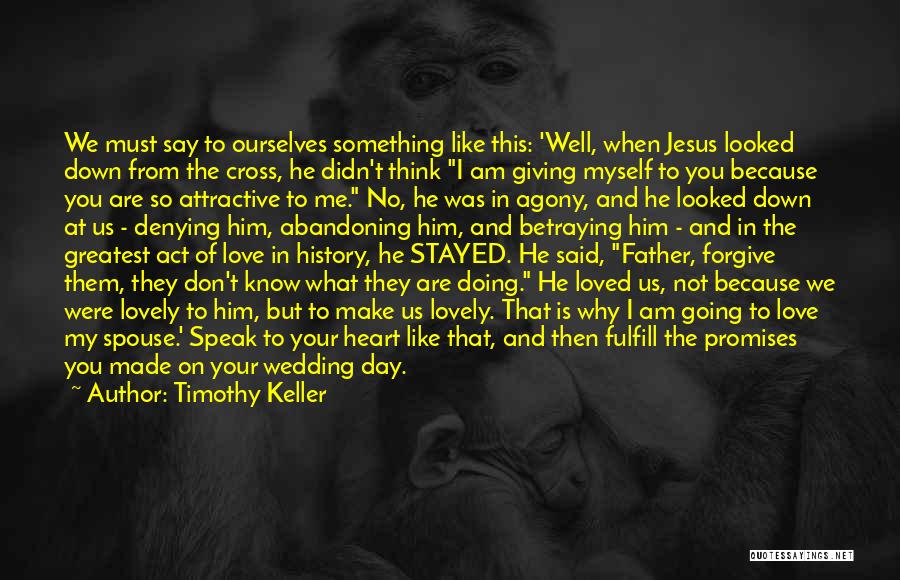 Denying Jesus Quotes By Timothy Keller