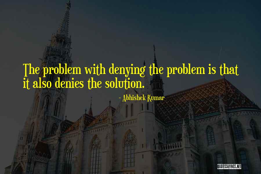 Denying Love Quotes By Abhishek Kumar Denying Love Quotes By Abhishek Kumar