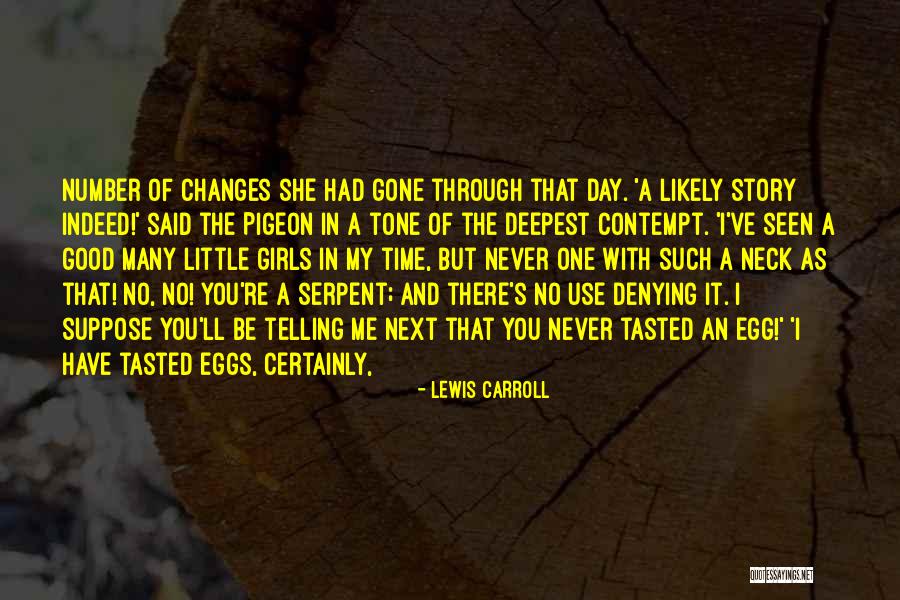Denying Me Quotes By Lewis Carroll Denying Me Quotes By Lewis Carroll