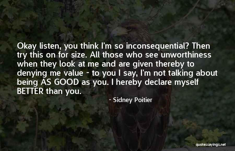 Denying Me Quotes By Sidney Poitier Denying Me Quotes By Sidney Poitier