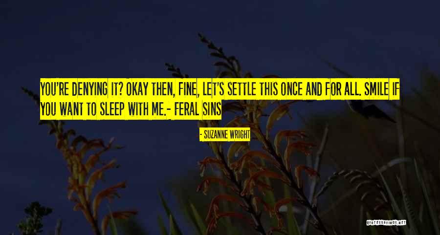 Denying Me Quotes By Suzanne Wright Denying Me Quotes By Suzanne Wright