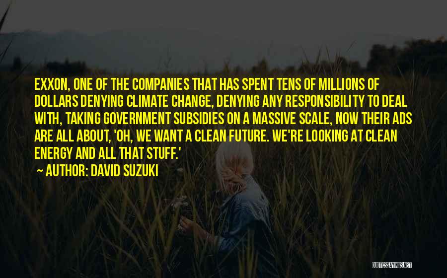 Denying Responsibility Quotes By David Suzuki