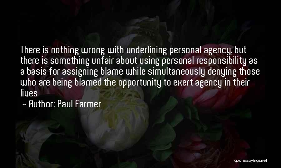 Denying Responsibility Quotes By Paul Farmer