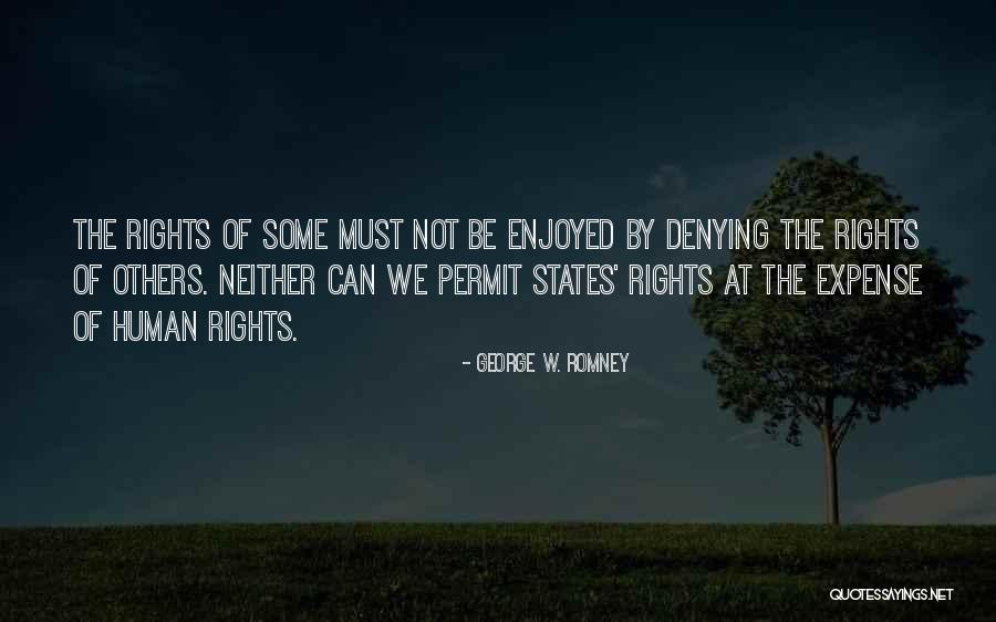 Denying Rights Quotes By George W. Romney